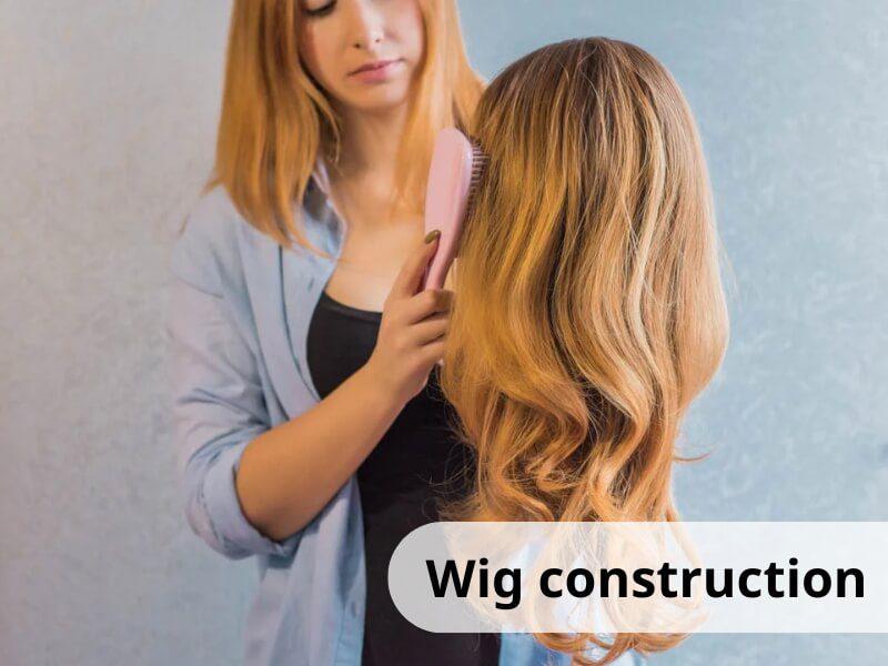 Wig construction of wigs 