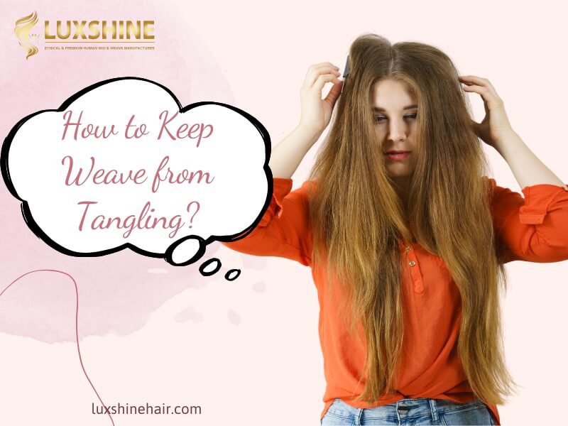 How to Keep Weave from Tangling