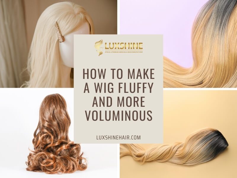 How to Make a Wig Fluffy