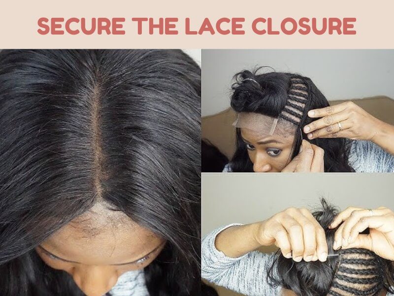  Secure the lace closure