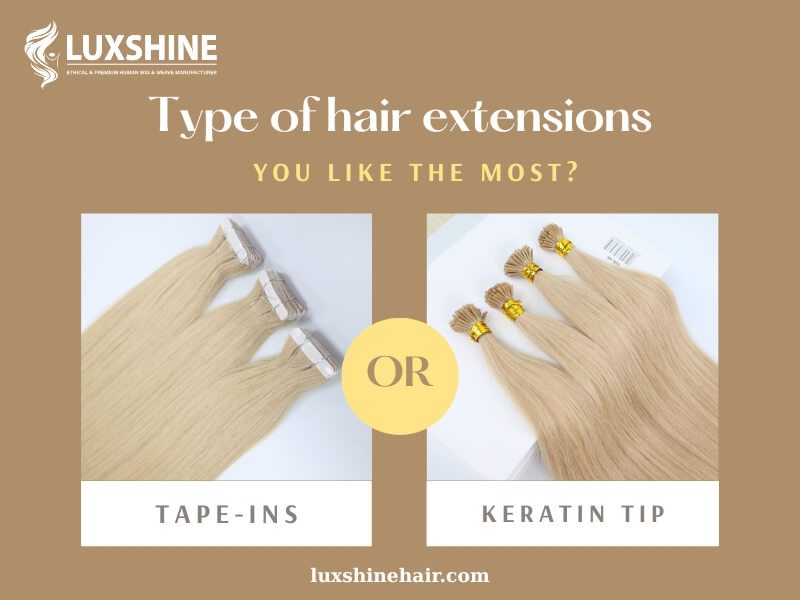 Tape In Extensions Vs K Tip 05 06 2025 - Luxshine Hair Tape In Extensions Vs K Tip