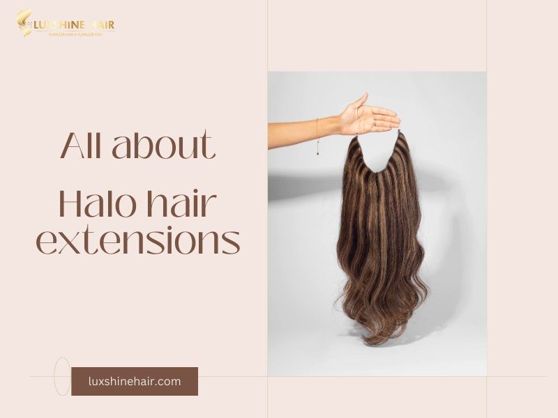 All About Halo Hair Extensions You Should Know