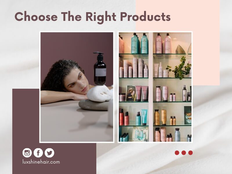 Selecting the appropriate products is crucial