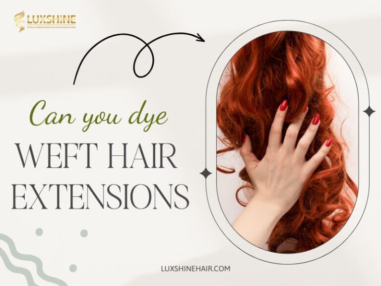 Can you dye weft hair extensions?