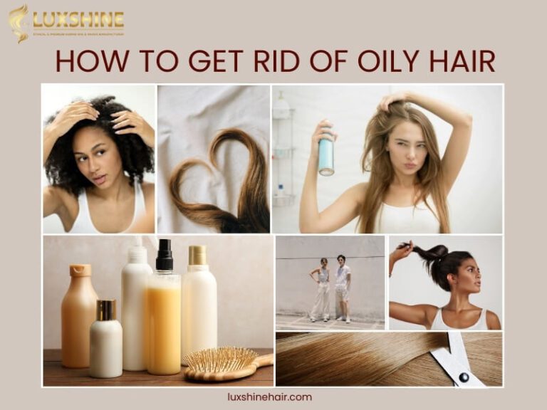 How to get rid of oily hair?