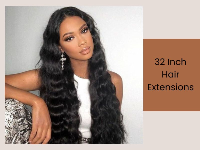 FAQs about 32 inch hair extensions you need to know