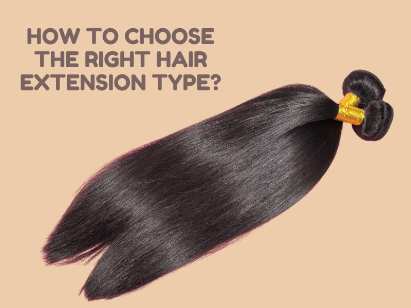 How to choose the right hair extension type?