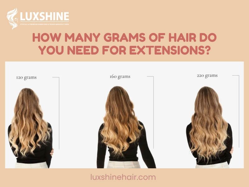 How Many Grams of Hair Do You Need for Extension