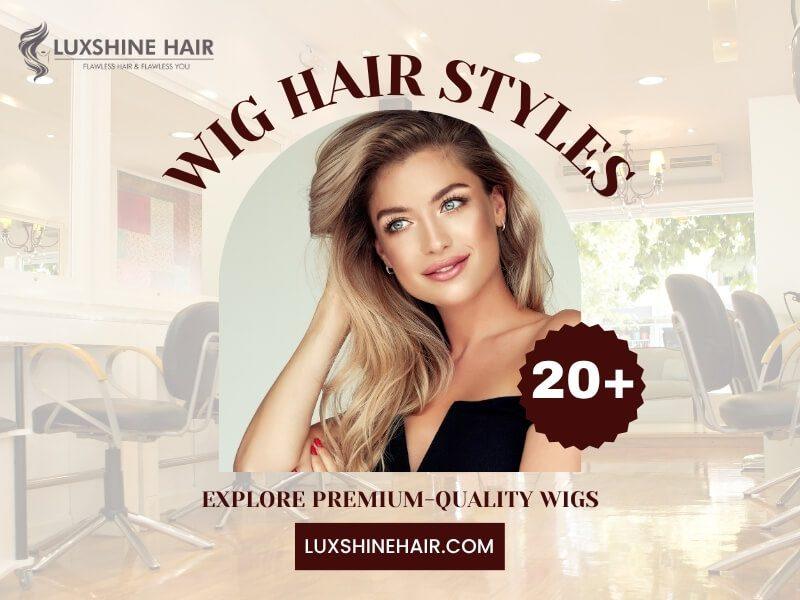 Wig Hair Styles
