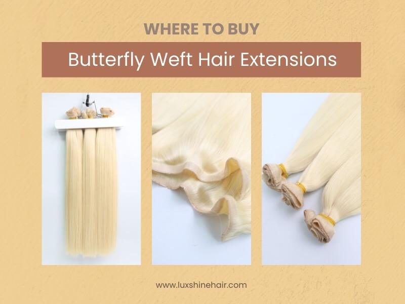 Where to buy Butterfly Weft Hair Extensions?