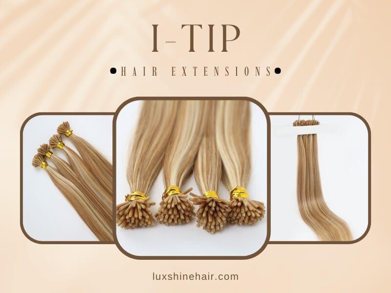 Luxshine’s I tip hair extensions
