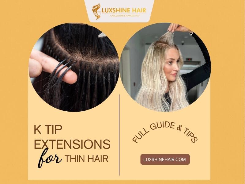 K Tip Extensions for Thin Hair