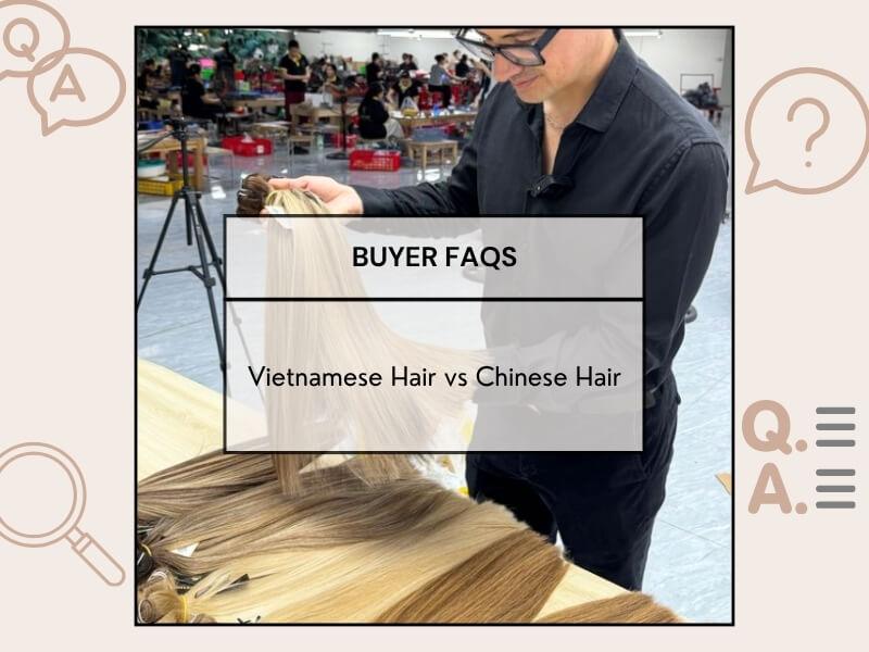 Vietnamese Hair vs Chinese Hair 15 06 2026 8 - Luxshine Hair Is Vietnamese hair always better than Chinese hair?
