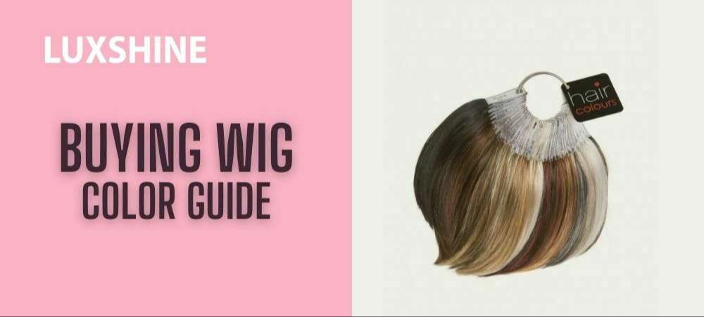 Buying wig color guide