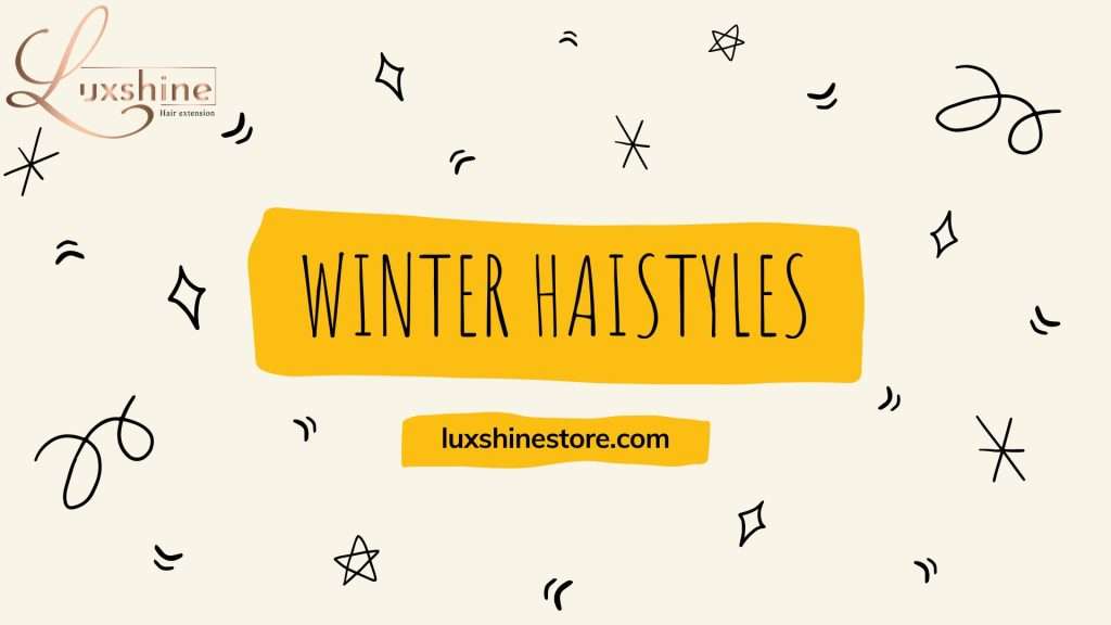 Winter hairstyles